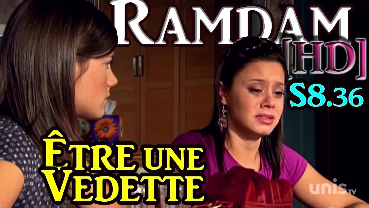 RAMDAM [HD] ÊTRE UNE VEDETTE (S8.36)