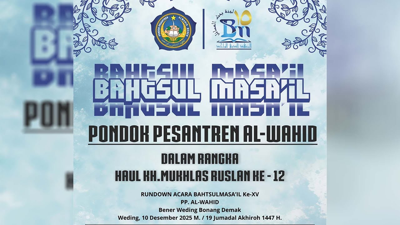 Streaming BAHTSUL MASA'IL KeXV Ponpes Al-Wahid || Haul KH.; MUKHLAS RUSLAN Ke-12 Baner Weding Bonang