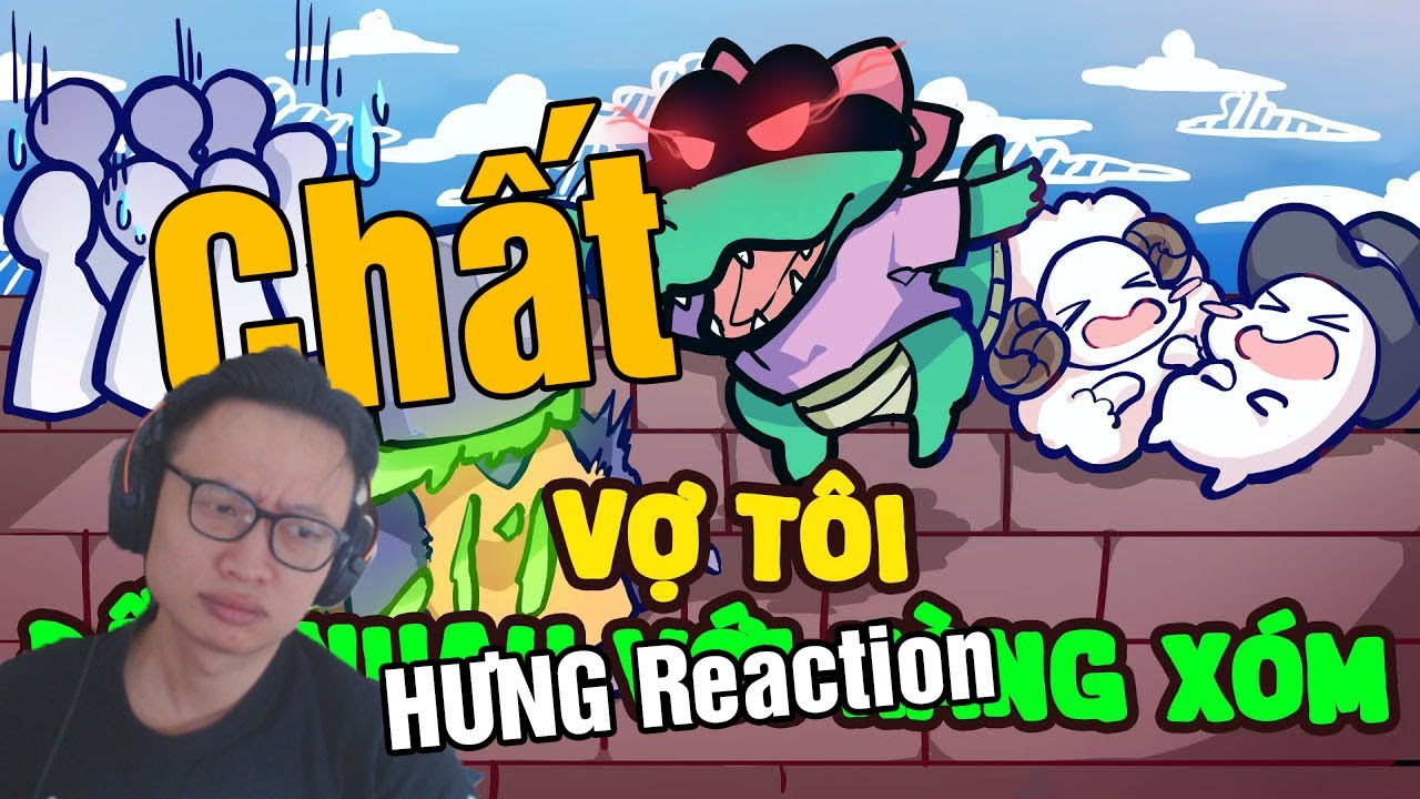 HƯNG REACTION | MONSIEUR TUNA - Vợ Tôi Đấm Nhau Với Hàng Xóm | Hôn Nhân Có Gì Vui #7