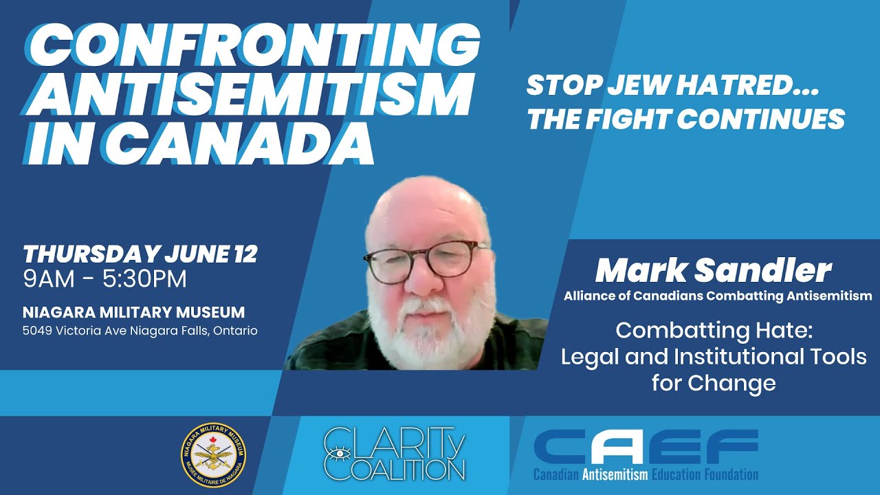 Confronting Antisemitism in Canada - Mark Sandler, Alliance of Canadians Combatting Antisemitism