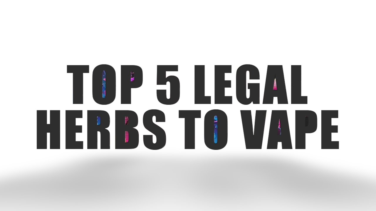 Top 5 Legal Herbs You Can Vape with Your DaVinci&trade; Vaporizers