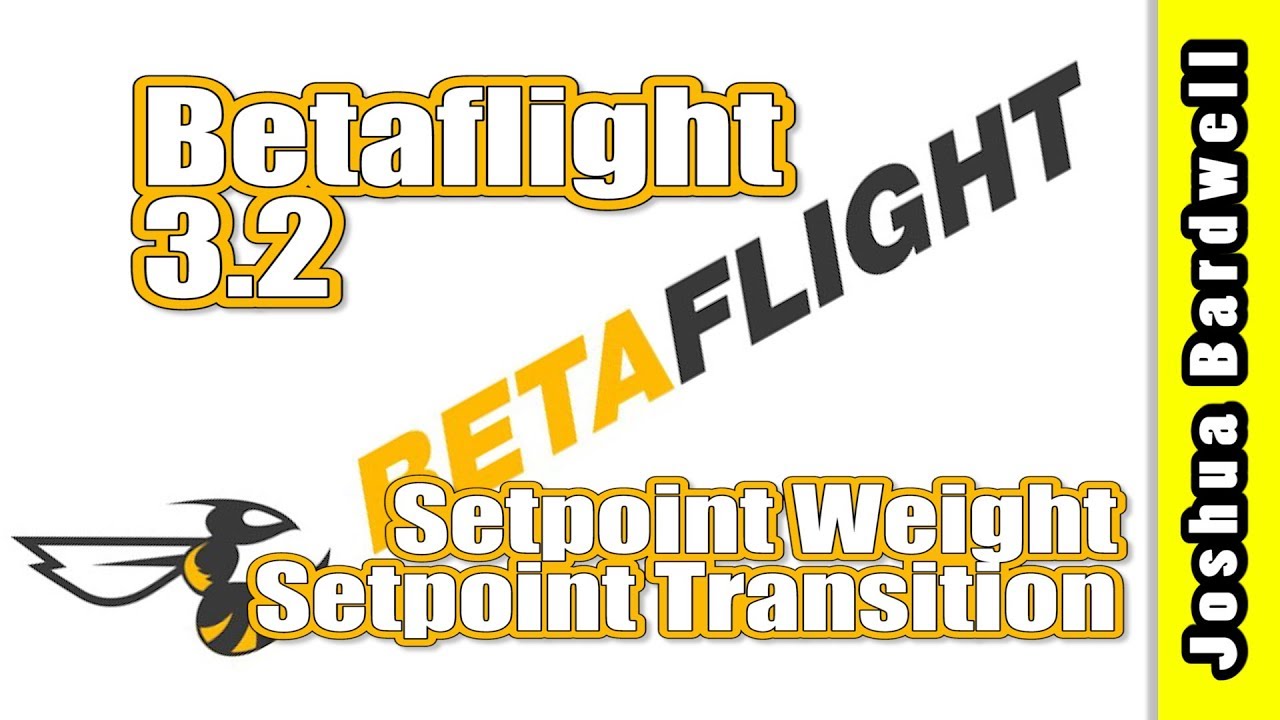 Betaflight 3.2 Setpoint Weight and Setpoint Transition
