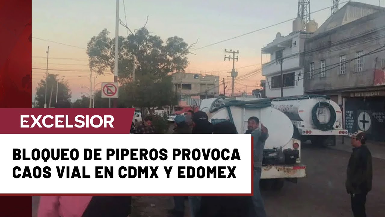 Bloqueo de piperos provoca caos vial en CDMX y Edomex