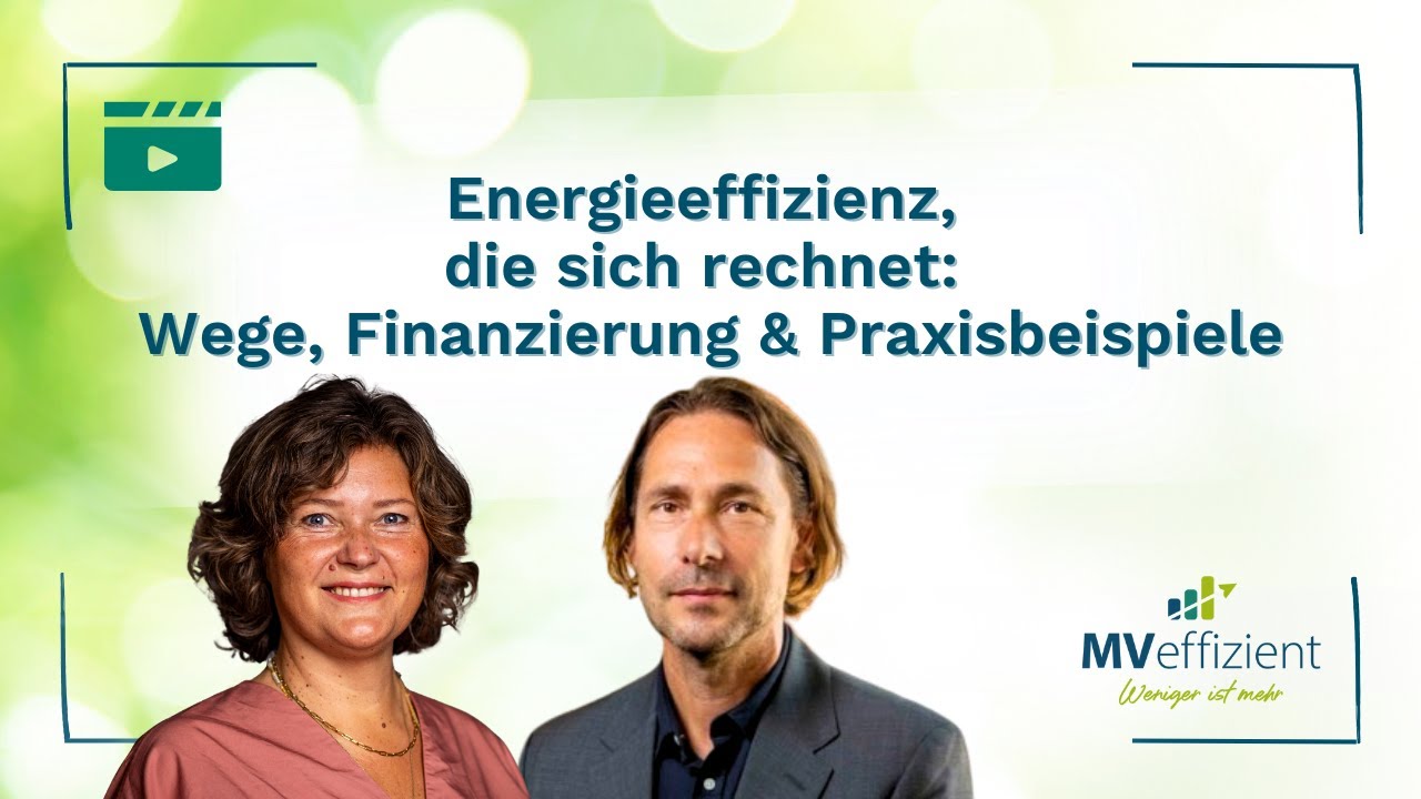 Energieeffizienz, die sich rechnet: Wege, Finanzierung und Praxisbeispiele - 23.09.2025