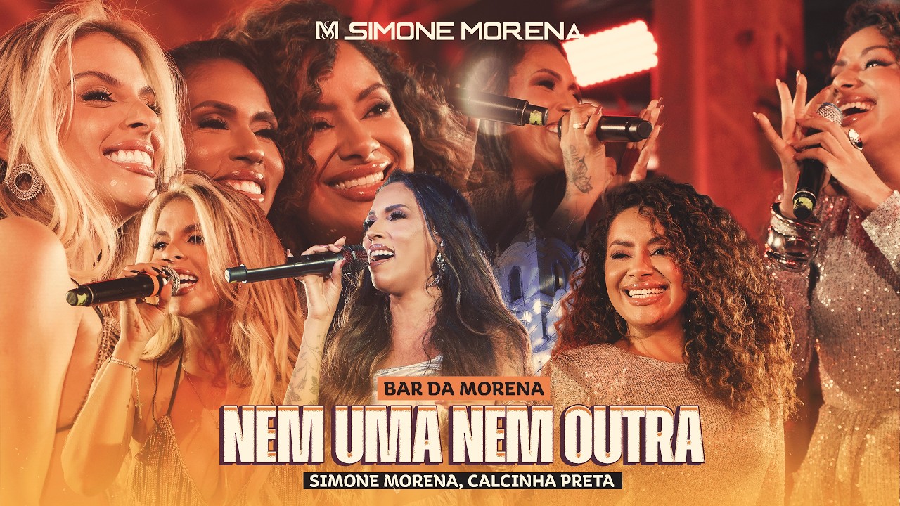 SIMONE MORENA | DVD BAR DA MORENA ( PARTE 4 ) - NEM UMA NEM OUTRA feat CALCINHA PRETA