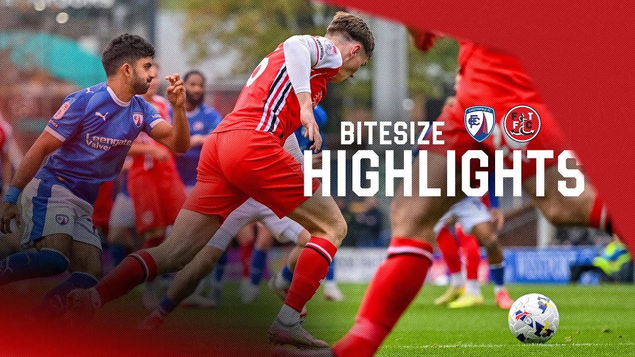 Match Highlights: Chesterfield 1-1 Town