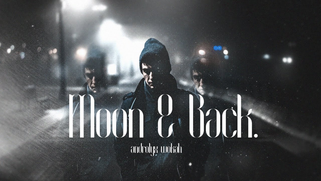 Androlyx & Wokah - Moon And Back