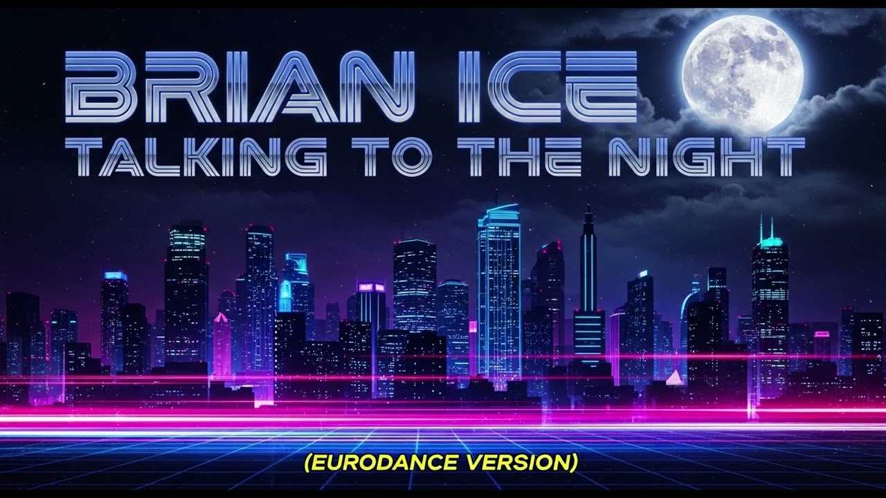 BRIAN ICE-TALKING TO THE NIGHT (EURODANCE VERSION)