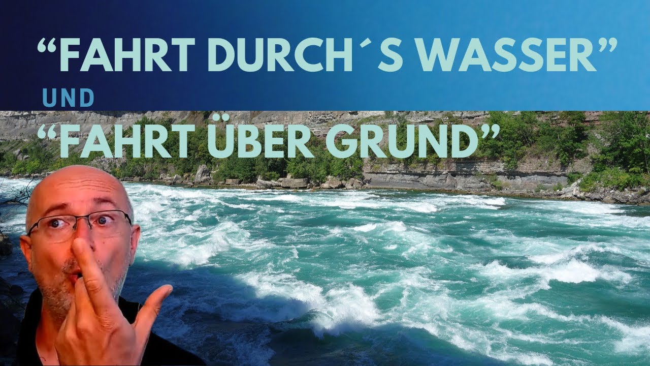 Fahrt durch´s Wasser (FdW) & Fahrt über Grund (FüG) [Lektion]