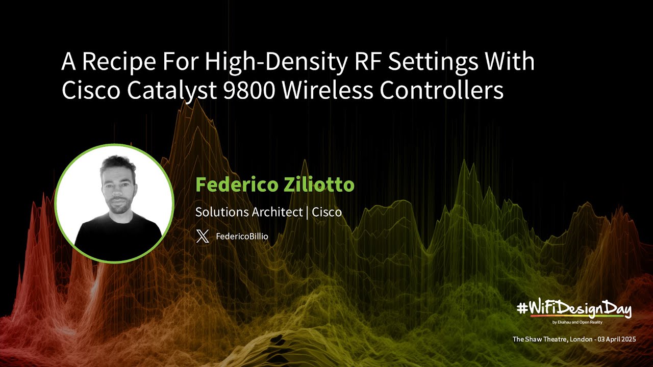 Federico Ziliotto - A Recipe For High-Density RF Settings | Wi-Fi Design Day 2025
