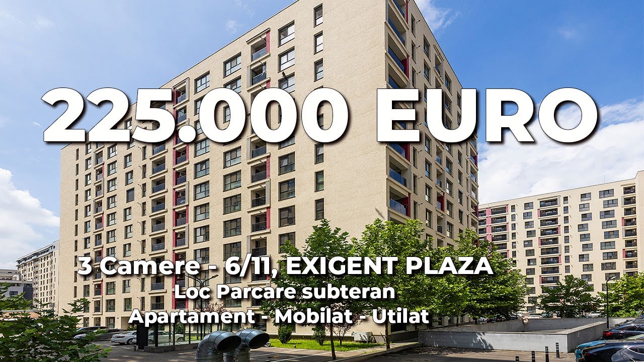 🏡 Apartament 3 camere Exigent Plaza – mobilat, utilat + loc parcare subteran