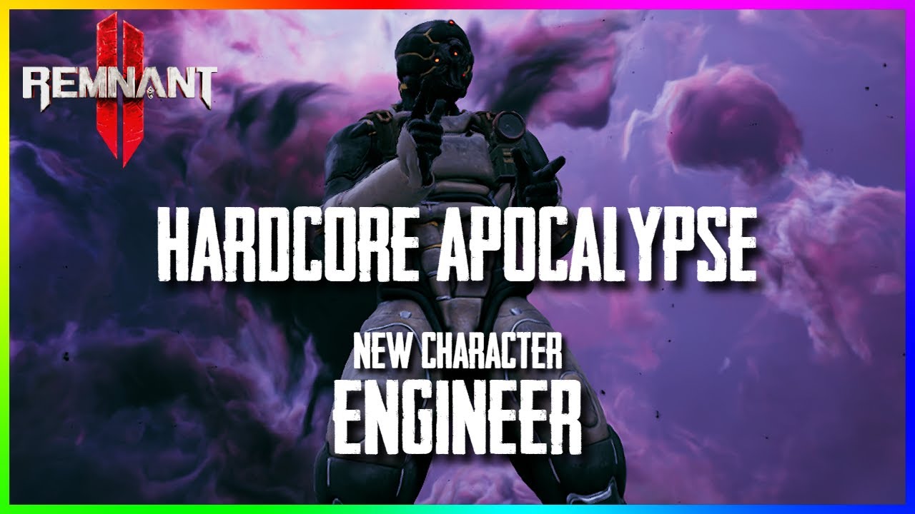 Hardcore Apocalypse Engineer New Game Solo | Remnant 2