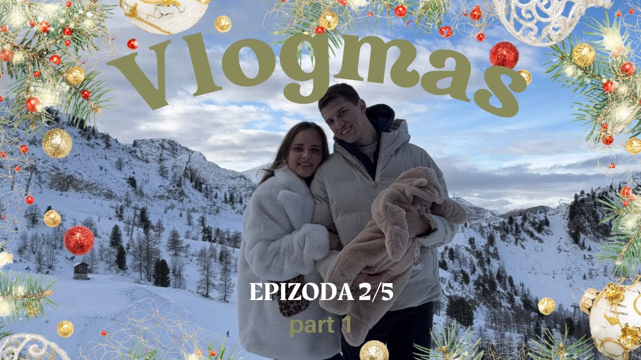 VLOGMAS '25 - EPIZODA 2 *part 1* BEBA PRVI PUT NA PLANINI, PAKUJEMO SE ZA SELIDBU...