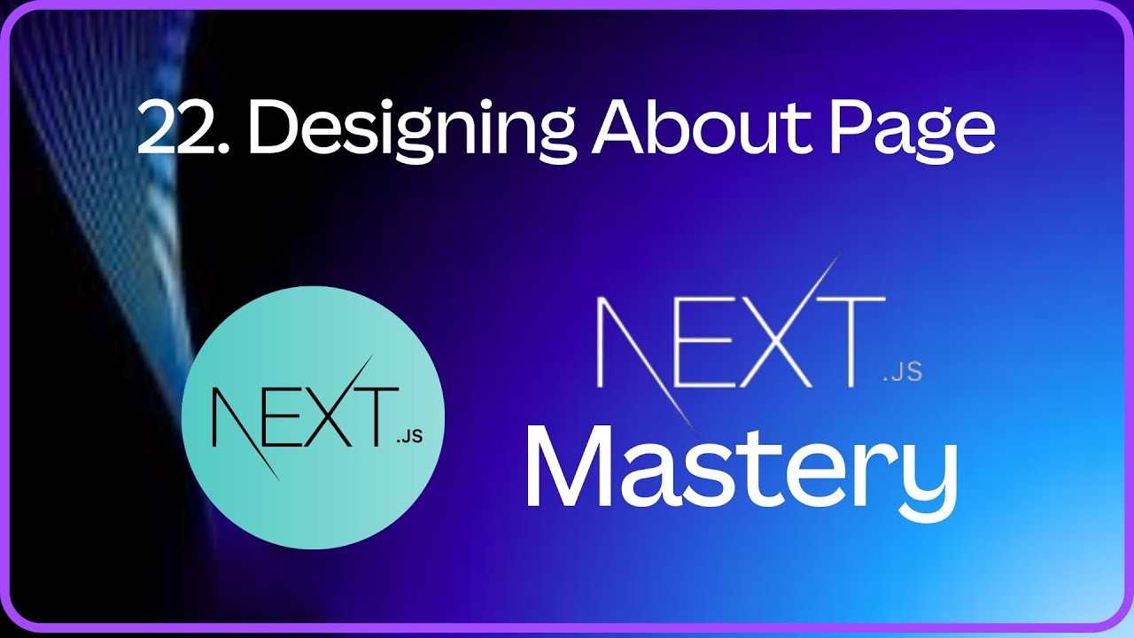 Designing About Page | NextJs Tutorial for Beginners #22