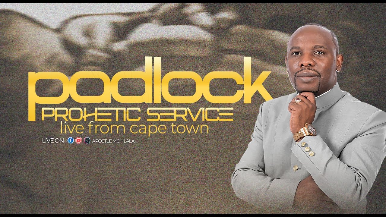 Welcome To Our Padlock Prophetic Service  With Apostle Mohlala |Live in Cape Town 25 January 2025