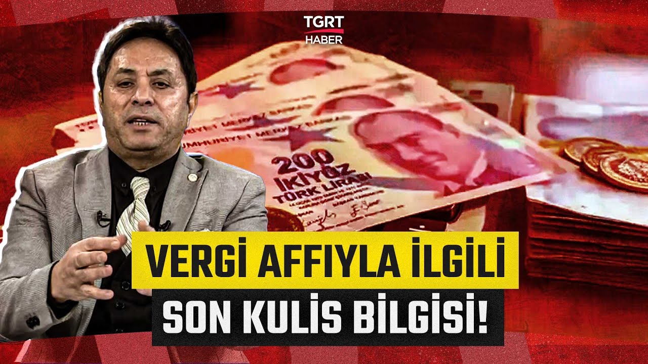 İsa Karakaş Son Kulisleri Paylaştı! 2026 Vergi Affı D&uuml;zenlemesinde Son Durum Ne? - TGRT Haber