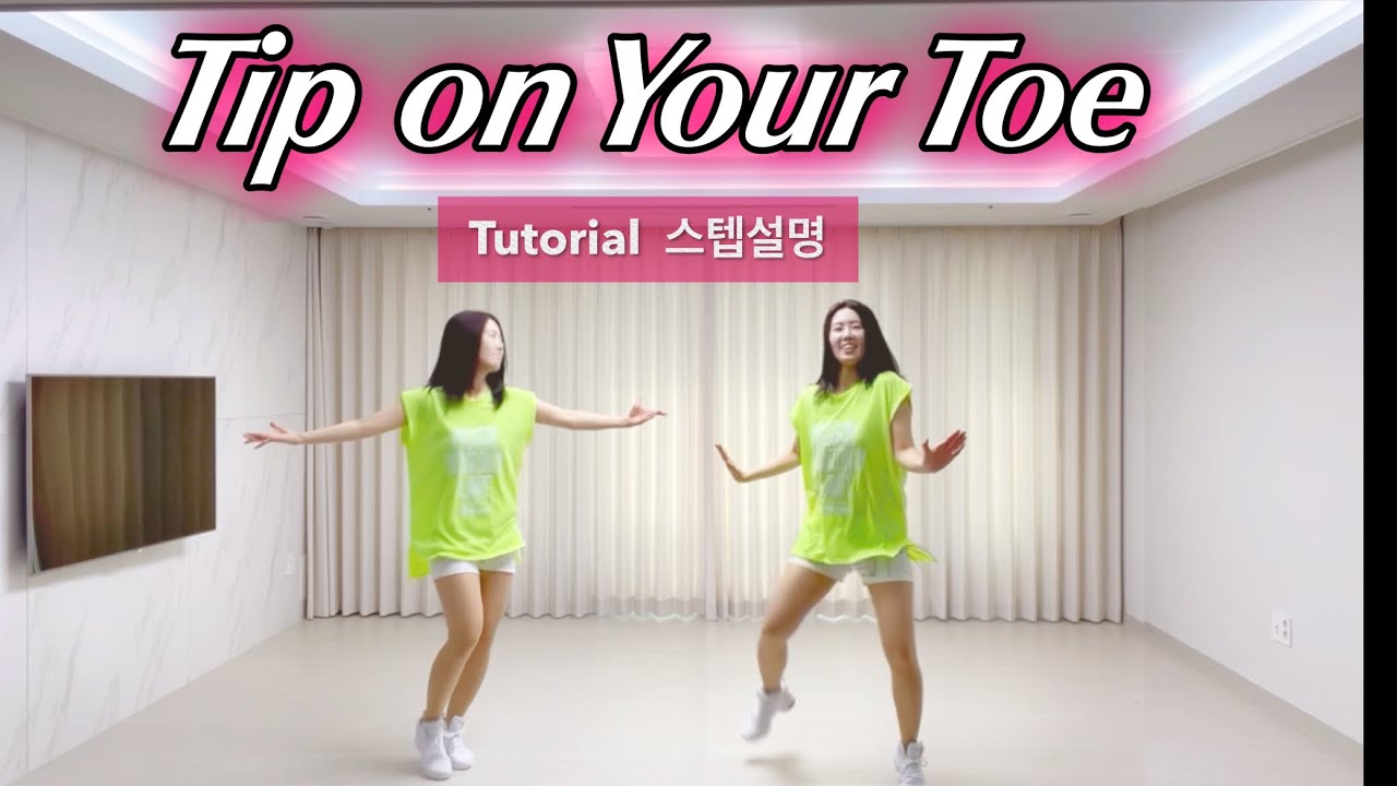 Tip on Your Toe Tutorial / 팁 온 유얼 토우 스텝설명 / High Intermediate / Line dance