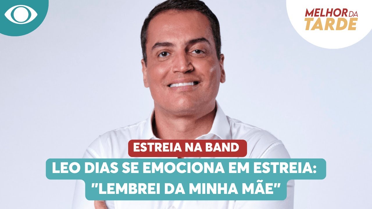 Leo Dias se emociona ao estrear na Band: 