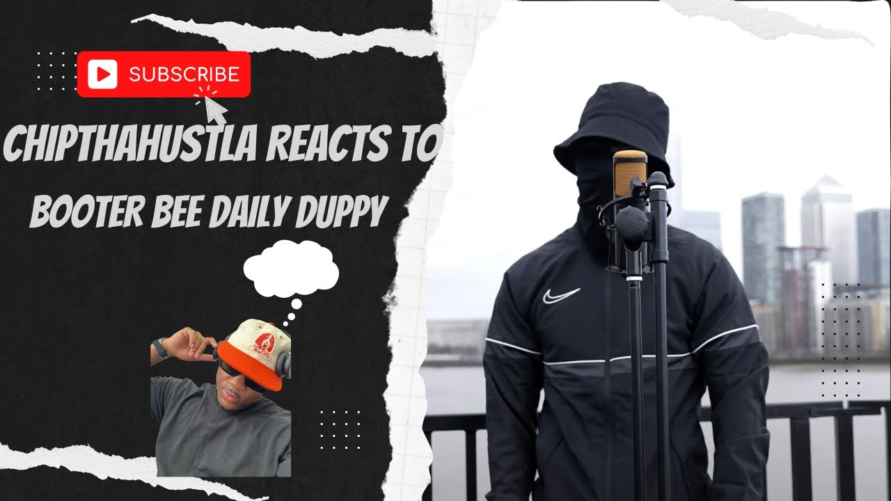 American chipthahustla reacts to Booter Bee - Daily Duppy