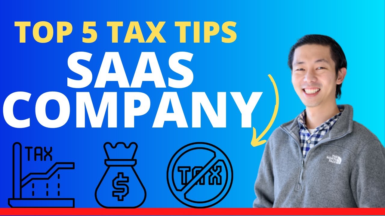 The 5 MOST Important Tax Tips For Your SAAS Company!