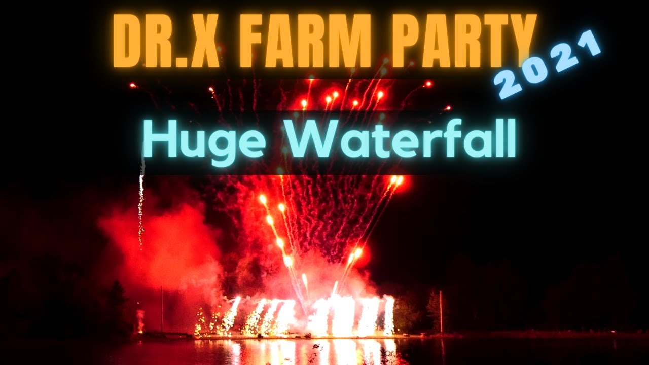 Dr.X Farm Party 2021 - HUGE Waterfall