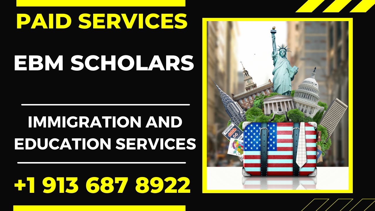 IMMIGRATION AND EDUCATION (FULL SCHOLARSHIPS) SERVICES with EBM SCHOLARS, LLC