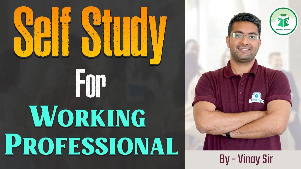Self-Study for Working Professional | Civilstap Himachal | By Vinay Sir