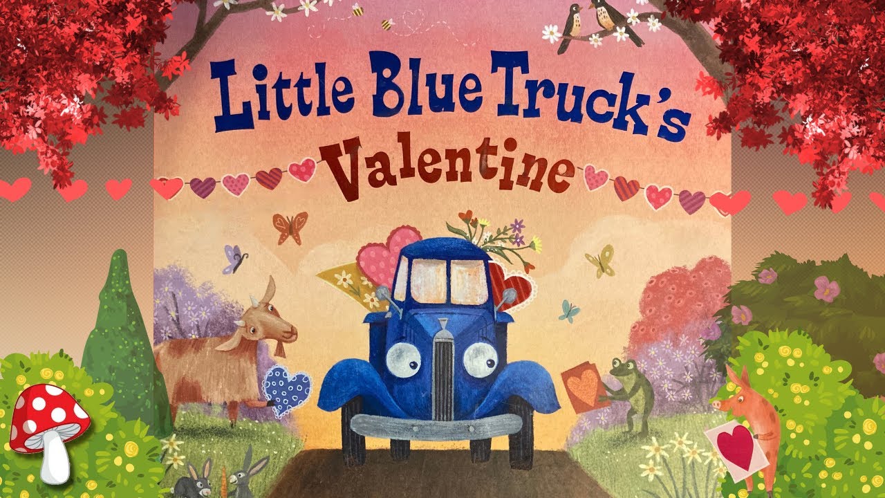 💘🛻Little Blue Truck's Valentine (Read Aloud books for children) | Storytime Valentine's Day