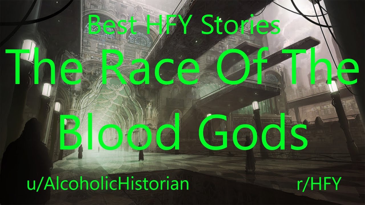 Best HFY Reddit Stories: The Race Of The Blood Gods
