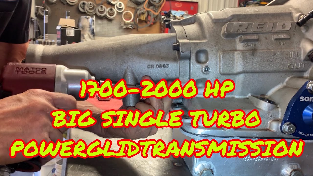 1700-2000+ HP BIG TURBO PowerGlide transmission