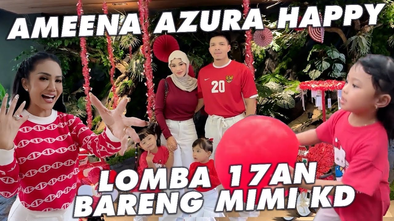 AMEENA AZURA MIMI KD LOMBA AGUSTUSAN BARENG, ATTA AUREL SUPPORT!!