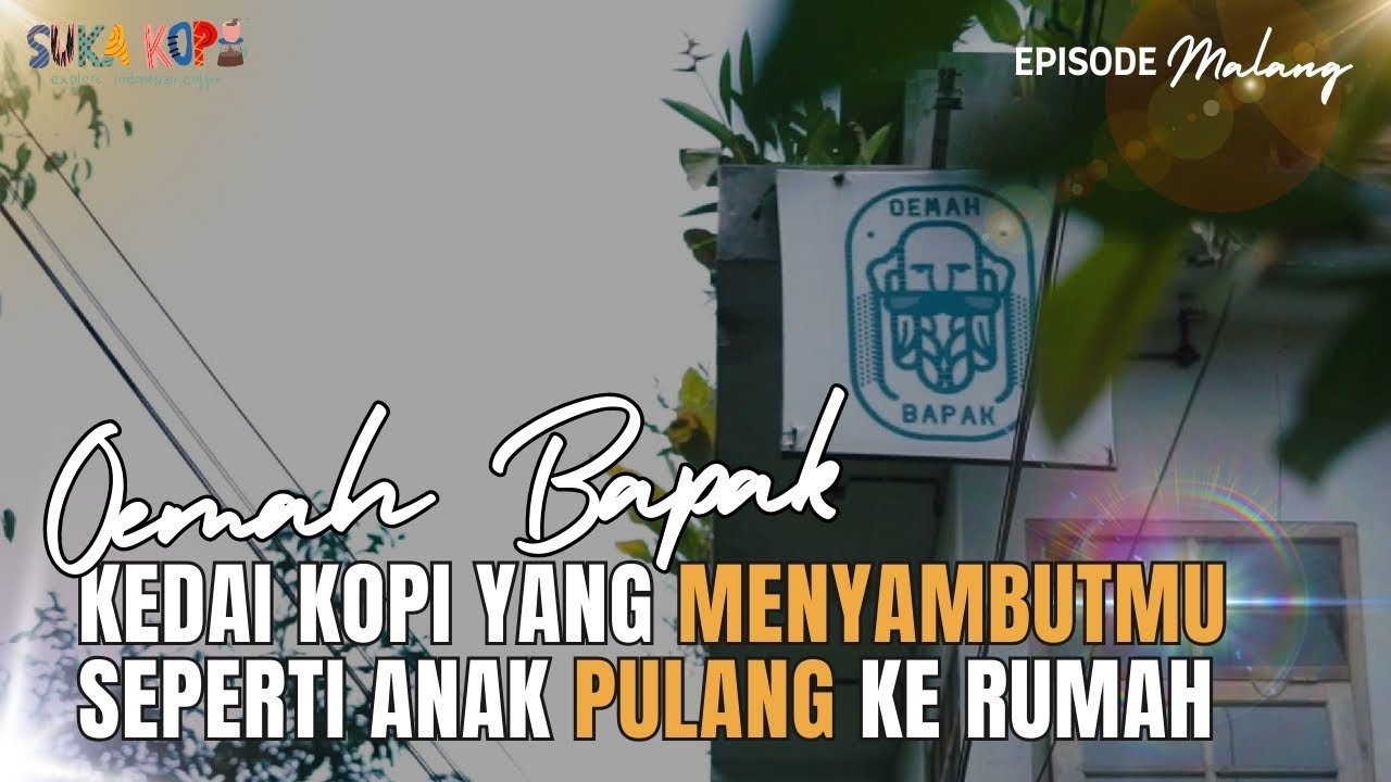 Oemah Bapak: Kedai Kopi yang Menyambutmu Seperti Anak Pulang ke Rumah