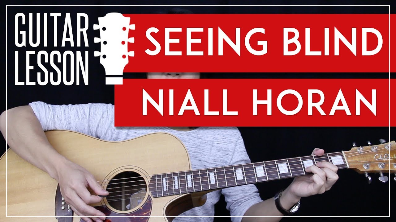 Seeing Blind Guitar Tutorial Niall Horan Guitar Lesson 🎸 |Chords + Guitar Cover|