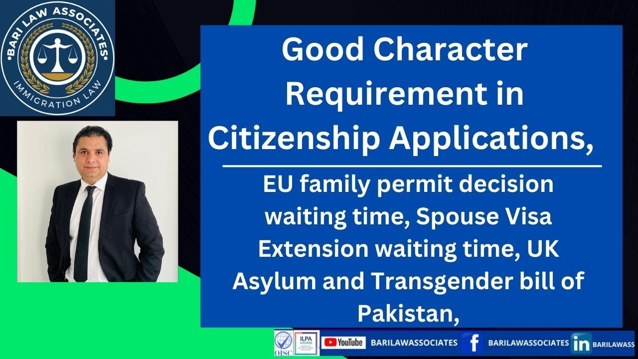 Citizenship Applications, British Nationality, Character ,  EU family permit decision waiting time,