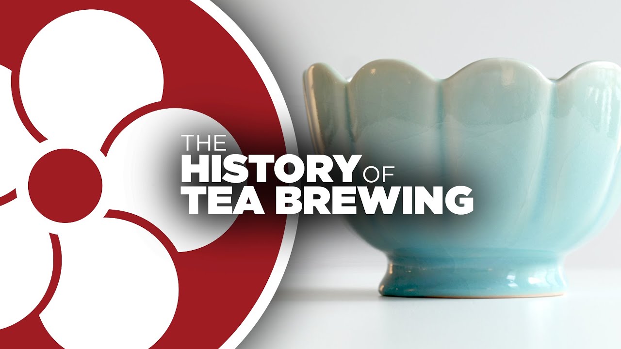 History of Tea Brewing