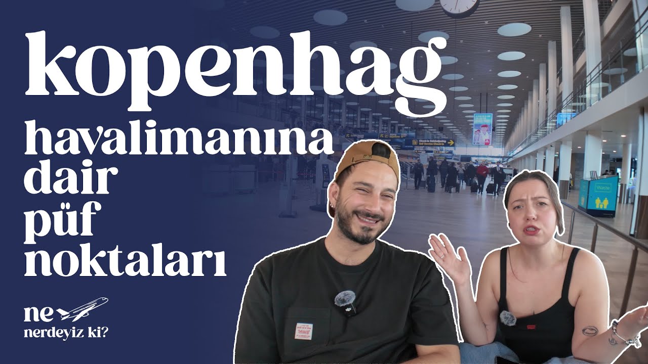 Kopenhag Havalimanı'nda Güvenlik Kontrolü, Duty Free // Püf Noktaları