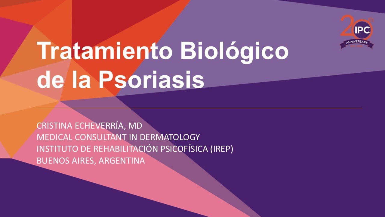 Tratamiento Biológico de la Psoriasis | Cristina Echeverría, MD | Argentina