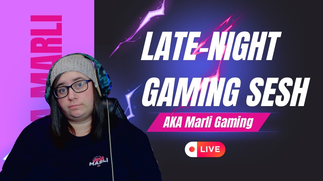 LATE NIGHT GAMING SESSION