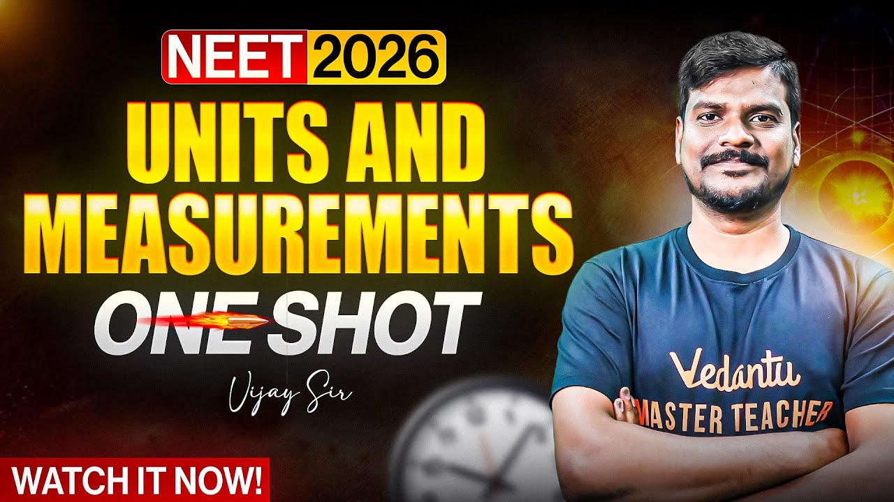 Units & Measurements One-Shot | NEET 2026 Physics 🔥| Vijay Sir