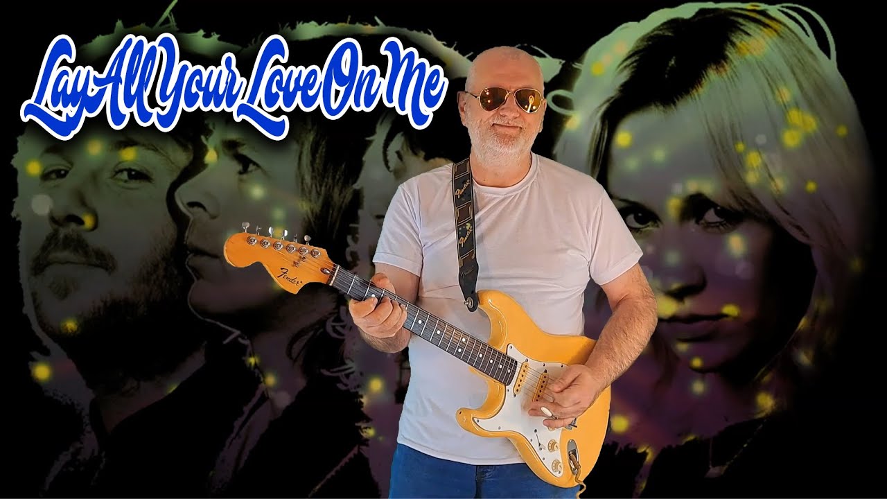 Lay All Your Love On Me - Guitar cover by Vladan / ABBA