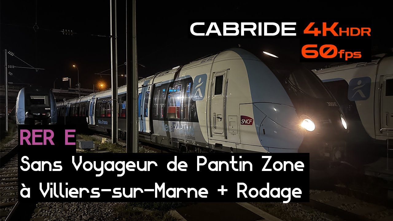 4Kᴴᴰᴿ60ᶠᵖˢ Cabride (RER E) Faisceau Pantin Zone ➞ Villiers-sur-Marne de nuit sans voyageur en Z50000