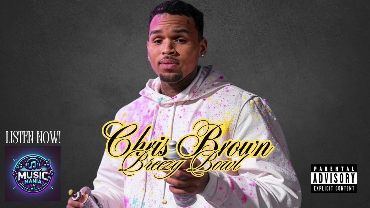 Chris Brown - Super Breezy Bowl (Special Edition)