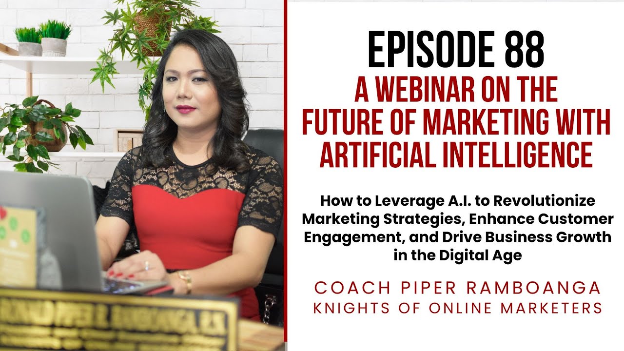 Episode 88: Webinar on the Future of Marketing with Artificial Intelligence (January 28, 2025)