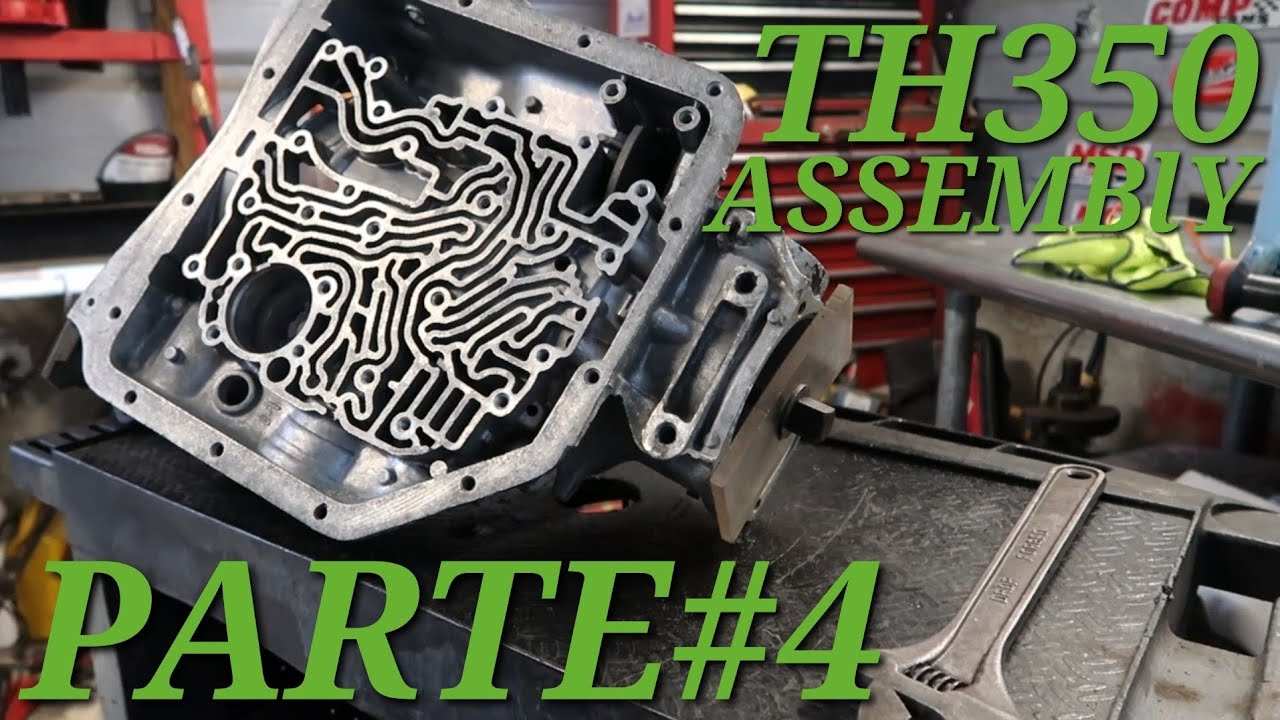 Th350 parte #4 armado paso a paso