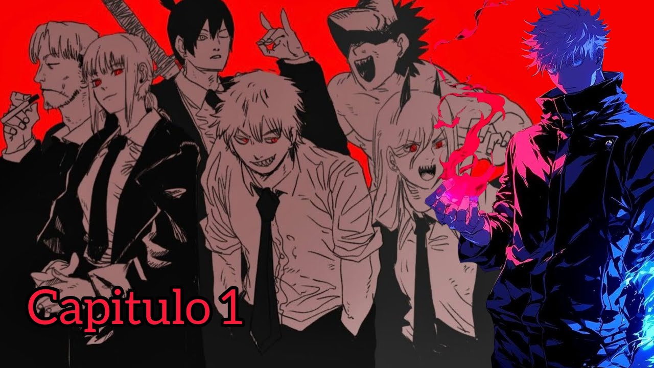 Yo como Gojo en chainsaw man capitulo 1: el nacimiento del más fuerte