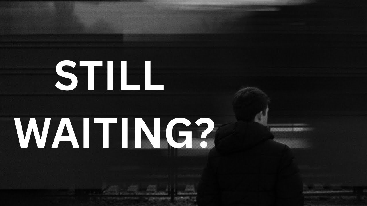 Still Waiting? Here’s Why Nothing Ever Starts
