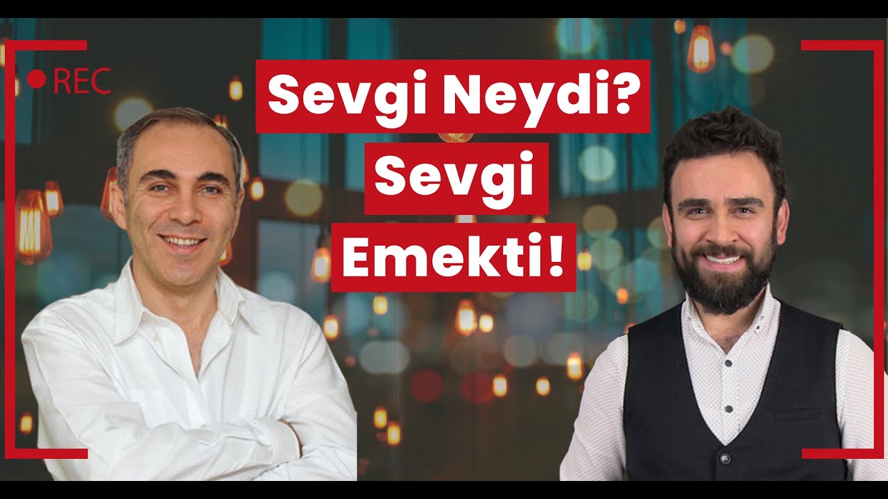Sevgi Neydi? Sevgi Emekti...