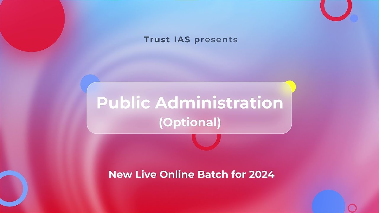 New Live Online Public Administration Batch I Trust IAS I Ashish Kumar Sir I UPSC CSE 2024