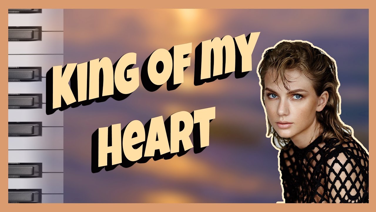 King Of My Heart - Taylor Swift (Piano Cover)