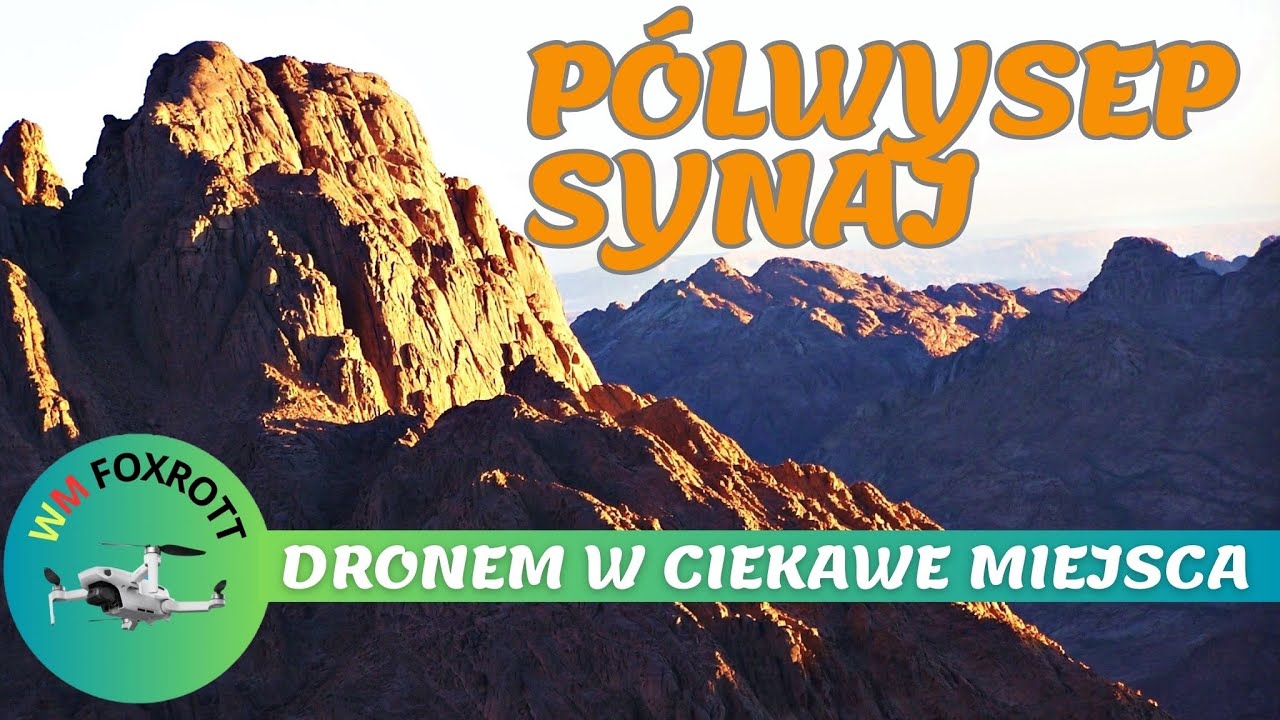 EGIPT, Półwysep Synaj, Góra Mojżesza - Dronem w ciekawe miejsca | WM Foxtrott